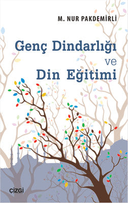 Genç Dindarlığı ve Din Eğitimi | Çizgi Kitapevi