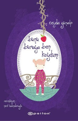 Bunu Buraya Ben Koydum | Epsilon Yayınevi