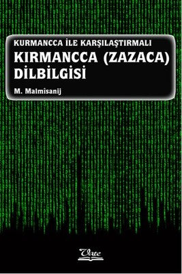 Kurmancca İle Karşılaştırmalı Kırmancca Zazaca Dilbilgisi | Vate Yayınevi
