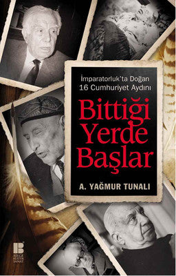 Bittiği Yerde Başlar | Bilge Kültür Sanat