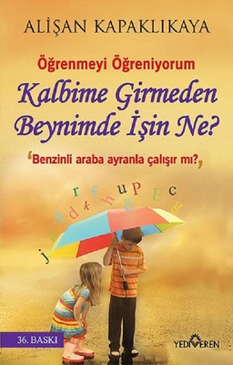Kalbime Girmeden Beynimde İşin Ne? | Yediveren Yayınları