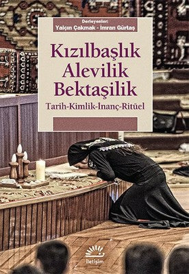 Kızılbaşlık Alevilik Bektaşilik | İletişim Yayınları