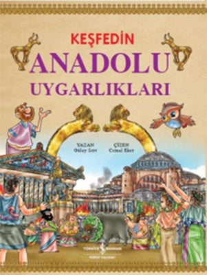 Keşfedin Anadolu Uygarlıkları | İş Bankası Kültür Yayınları