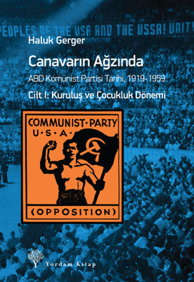 Canavarın Ağzında Cilt 1-ABD Komünist Partisi Tarihi 1919-1959 | Yordam Kitap