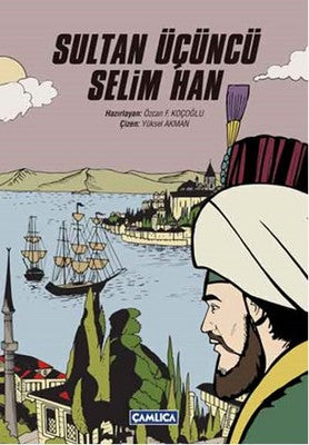 Sultan Üçüncü Selim Han | Çamlıca Basım Yayın