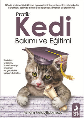 Pratik Kedi Bakımı ve Eğitimi | Ren Kitap