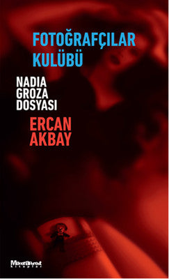 Fotoğrafçılar Kulübü Nadia Groza Dosyası | Maceraperest Kitaplar