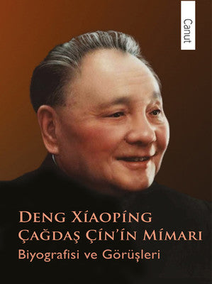 Çağdaş Çin'in Mimarı Deng Xiaoping | Canut Yayınevi