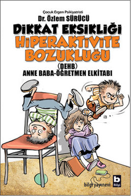 Dikkat Eksikliği Hiperaktivite Bozukluğu | Bilgi Yayınevi