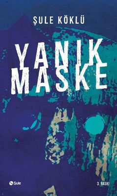 Yanık Maske | Şule Yayınları