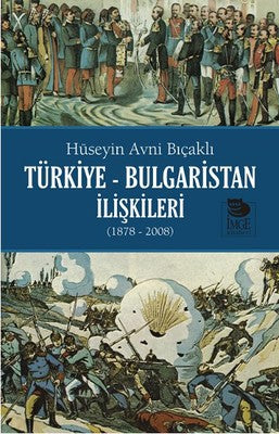 Türkiye - Bulgaristan İlişkileri | İmge Kitabevi