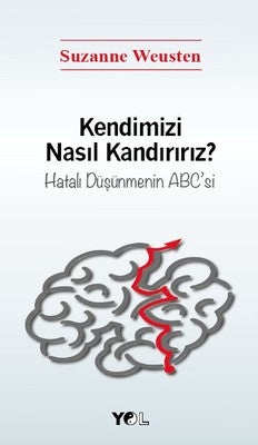 Kendimizi Nasıl Kandırırız? | Yol Yayınları