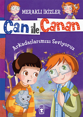 Can İle Canan - Arkadaşlarımızı Seviyoruz | Timaş Çocuk