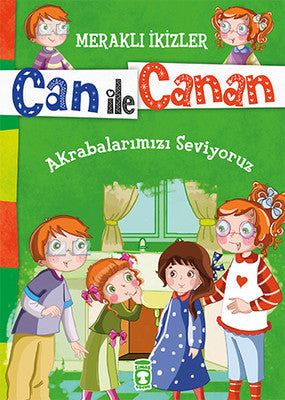 Can İle Canan - Akrabalarımızı Seviyoruz | Timaş Çocuk