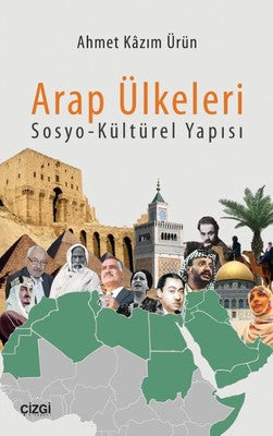 Arap Ülkeleri Sosyo - Kültürel Yapısı | Çizgi Kitapevi