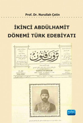 İkinci Abdülhamit Dönemi Türk Edebiyatı | Nobel Akademi Yayıncılık