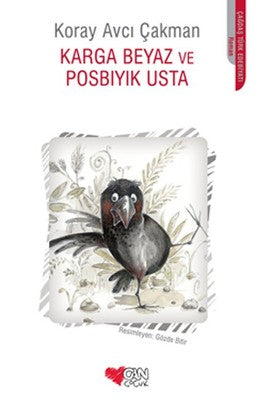 Karga Beyaz ve Posbıyık Usta | Can Çocuk Yayınları
