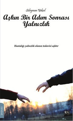 Aşkın Bir Adım Sonrası Yalnızlık | Gece Kitaplığı
