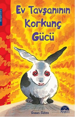 Ev Tavşanının Korkunç Gücü | Martı Yayınları