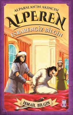 Alparslan'ın Akıncısı Alperen - Esrarengiz Bilgin | Genç Timaş
