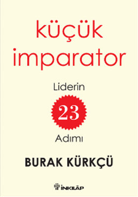Küçük İmparator - Liderin 23 Adımı | İnkılap Yayınları