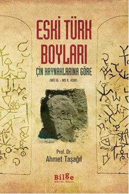 Çin Kaynaklarına Göre Eski Türk Boyları | Bilge Kültür Sanat