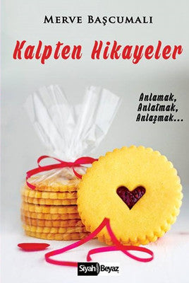 Kalpten Hikayeler | Siyah Beyaz