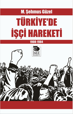 Türkiye'de İşçi Hareketi | İmge Kitabevi