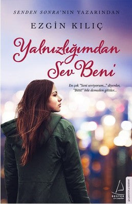 Yalnızlığımdan Sev Beni | Destek Yayınları