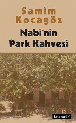 Nabi'nin Park Kahvesi | Literatür Yayıncılık