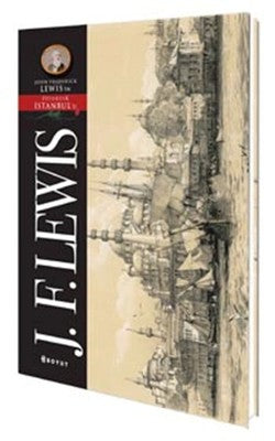 John FrederickLewis - İstanbul Pitoresk | Boyut Yayın Grubu