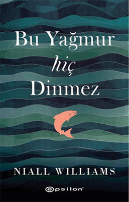Bu Yağmur Hiç Dinmez | Epsilon Yayınevi