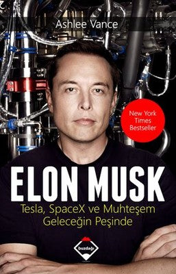 Elon Musk-Tesla SpaceX ve Muhteşem Geleceğin Peşinde | Buzdağı Yayınevi