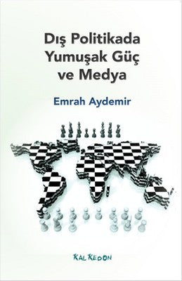Dış Politikada Yumuşak Güç ve Medya | Kalkedon