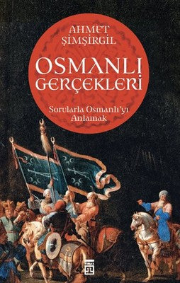 Osmanlı Gerçekleri - Sorularla Osmanlı'yı Anlamak | Timaş Yayınları