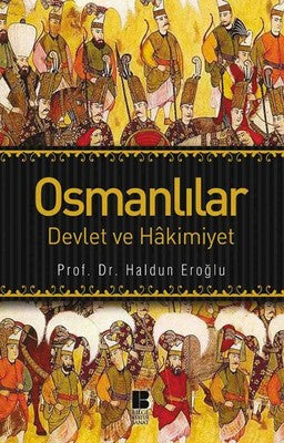 Osmanlılar Devlet ve Hakimiyet | Bilge Kültür Sanat