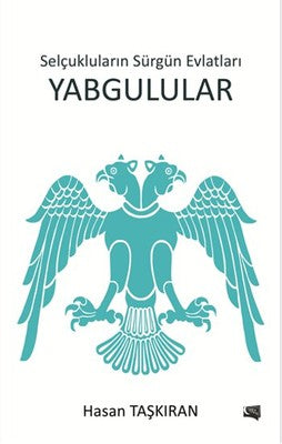 Selçukluların Sürgün Evlatları Yabgulular | Gece Kitaplığı