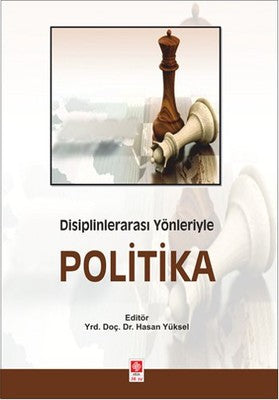 Disiplinlerarası Yönleriyle Politika | Ekin Basım Yayın