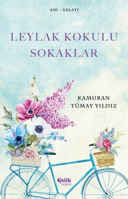 Leylak Kokulu Sokaklar | Çelik Yayınevi