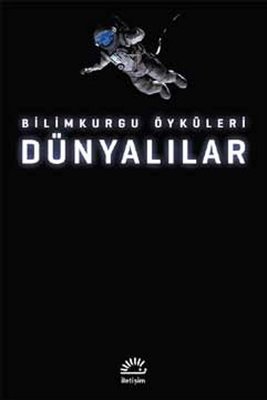 Dünyalılar Bilimkurgu Öyküleri | İletişim Yayınları