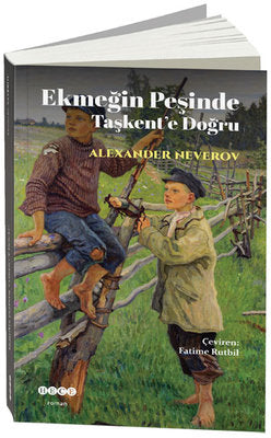 Ekmeğin Peşinde Taşkent'e Doğru | Hece Yayınları