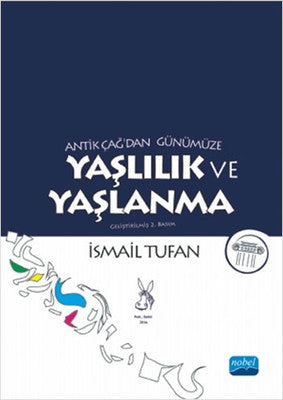 Antik Çağ'dan Günümüze Yaşlılık ve Yaşlanma | Nobel Akademik Yayıncılık