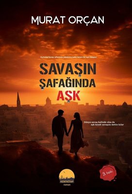 Savaşın Şafağında Aşk | Kent Kitap