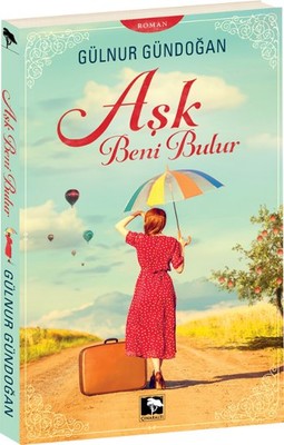 Aşk Beni Bulur | Çınaraltı Yayınları