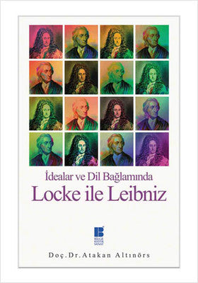 İdealar ve Dil Bağlamında Locke ile Leibniz | Bilge Kültür Sanat
