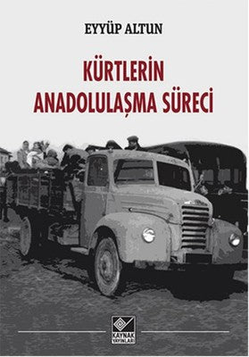 Kürtlerin Anadolulaşma Süreci | Kaynak Yayınları