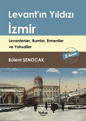 Levant'ın Yıldızı İzmir | Yakın Kitabevi