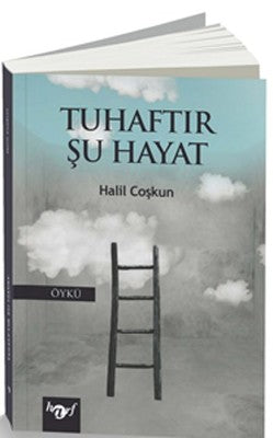 Tuhaftır Şu Hayat | Harf Yayınları
