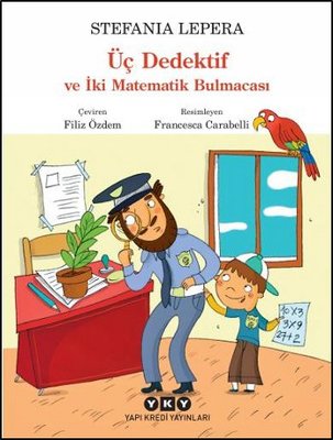 Üç Dedektif ve İki Matematik Bulmac | Yapı Kredi Yayınları