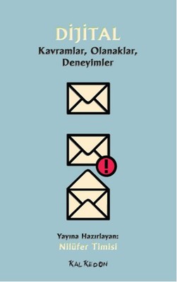Dijital Kavramlar Olanaklar Deneyimler | Kalkedon